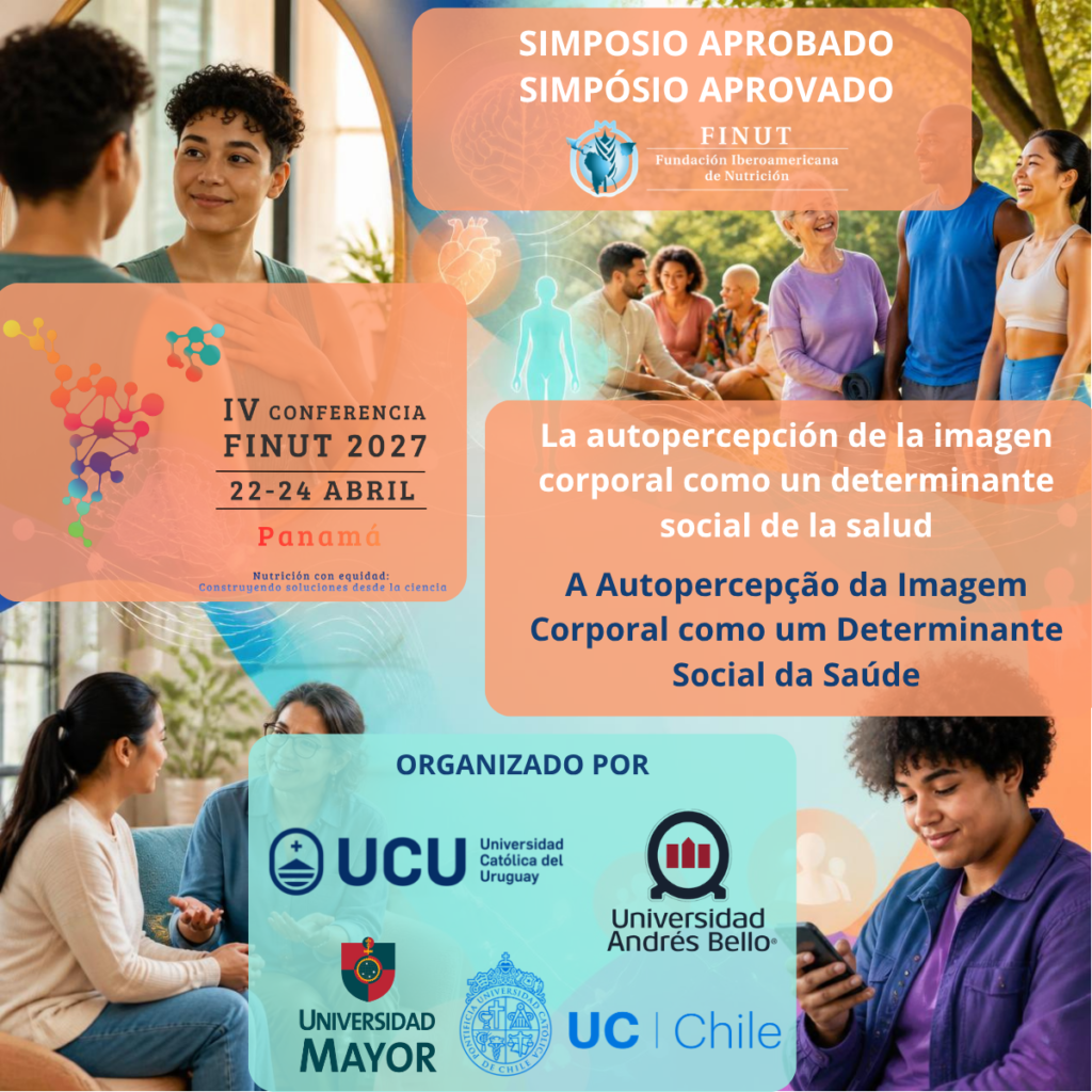 Simposio aprobado de la IV Conferencia FINUT 2027 sobre la autopercepción de la imagen corporal como determinante social de la salud, organizado por universidades de Uruguay y Chile.